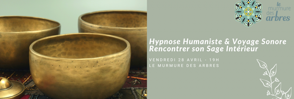 Hypnose Humaniste & Voyage Sonore