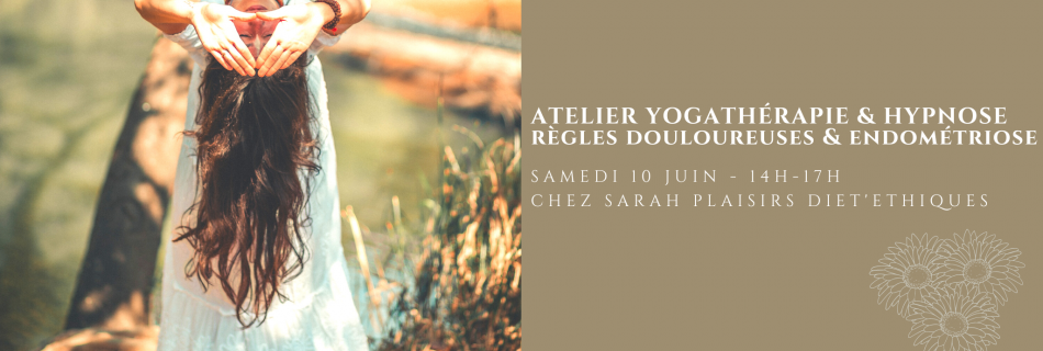 Atelier yogathérapie & hypnose - règles douloureuses endométriose - Sabrina Debris