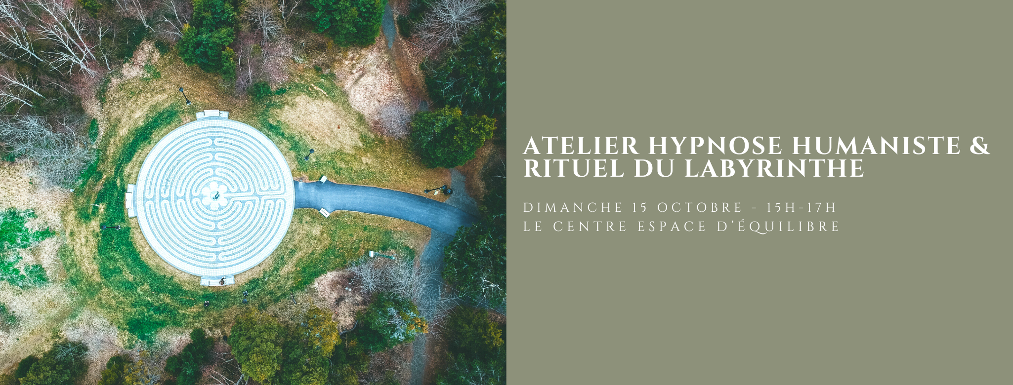 Atelier Hypnose Humaniste et Rituel du Labyrinthe - Le Centre Espace Equilibre Rouen - Sabrina Debris